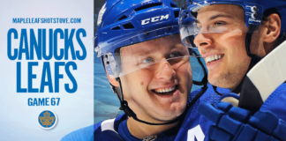 Toronto Maple Leafs vs. Vancouver Canucks – Game #67 Preview & Projected Lines Toronto Maple Leafs vs. Vancouver Canucks