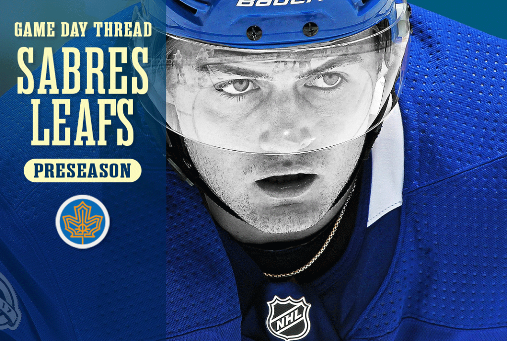 Toronto Maple Leafs Vs. Buffalo Sabres — Preseason Game #3 Preview ...